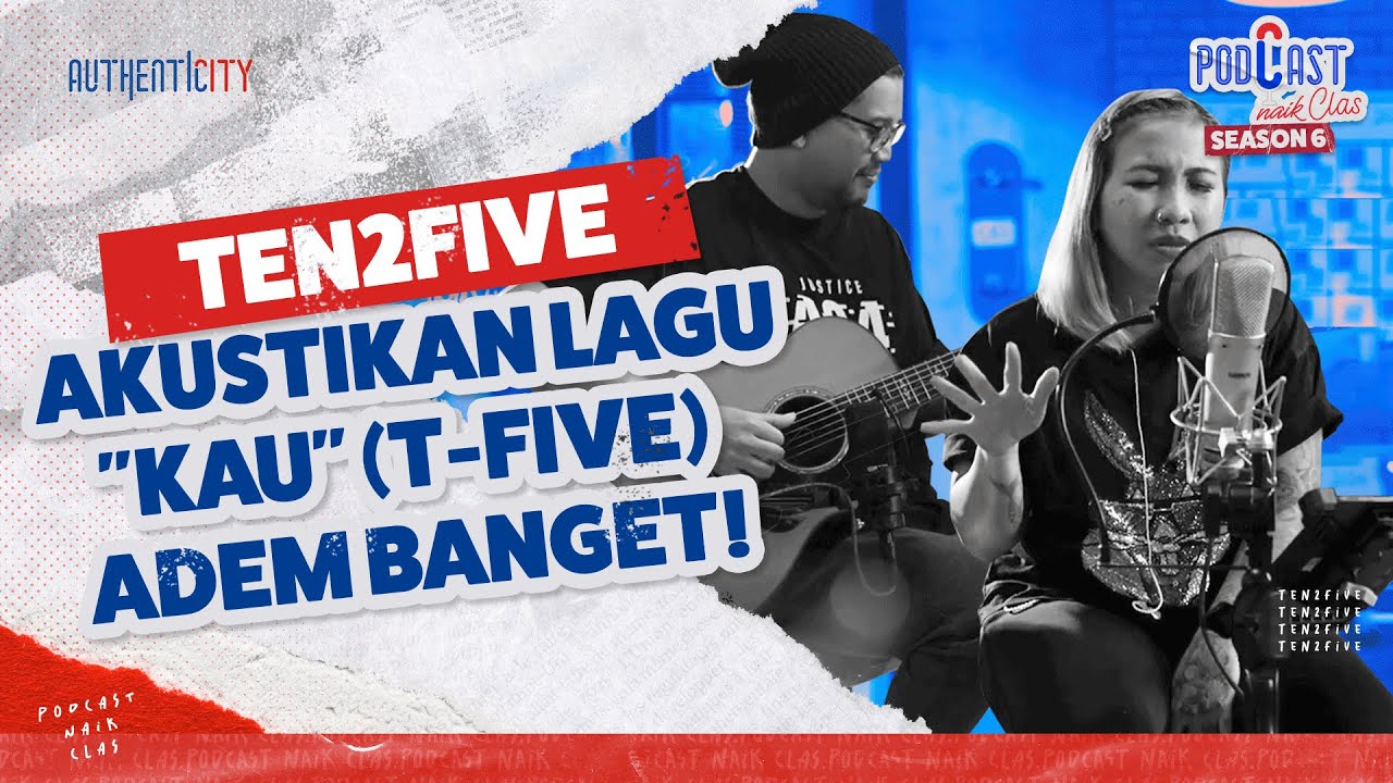 BIKIN MELLOW! TEN2FIVE AKUSTIKAN LAGU 