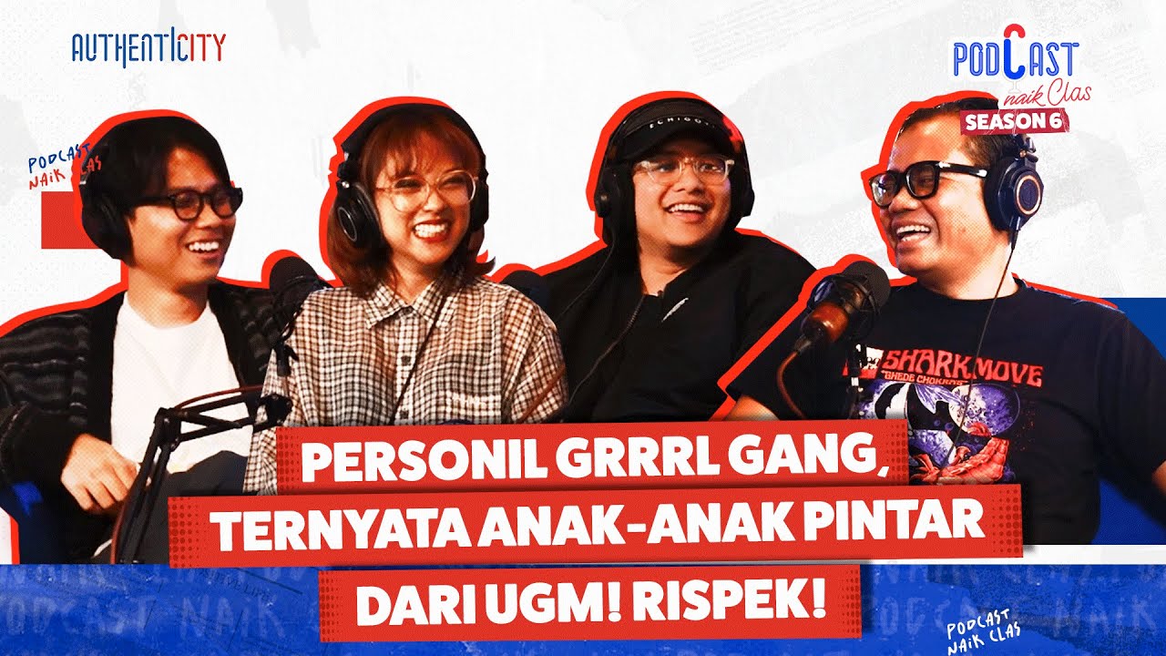 PERSONIL GRRRL GANG, TERNYATA ANAK-ANAK PINTAR DARI UGM! RISPEK!